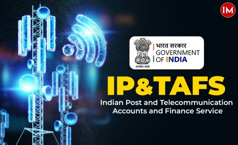 IP&TAFS (Indian Post and Telecommunication Accounts and Finance Service) Indian Communication Finance Service (ICFS)