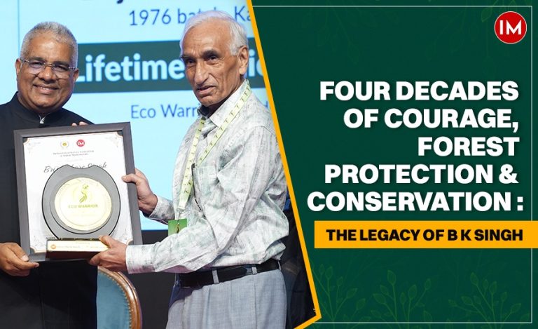 B K Singh: The Forest Officer Who Chose to Stand His Ground and Lead from the Front